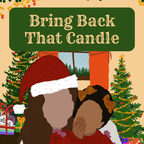 Bring Back that Candle