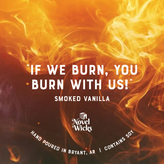 If We Burn, You Burn with Us