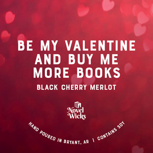 Be My Valentine and Buy Me More Books