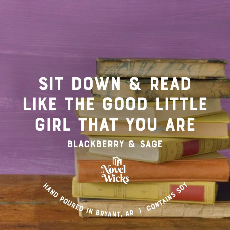 Sit Down & Read Like the Good Little Girl that You Are